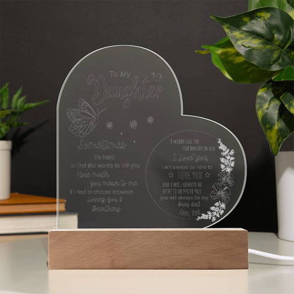 To My Daughter | Hard to Find the words Keepsake from Dad | Engraved Heart Acrylic