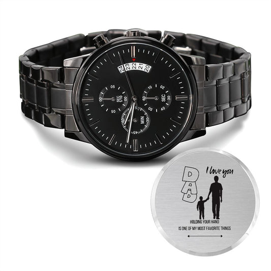 To Dad| Holding Hands| Black Chronograph