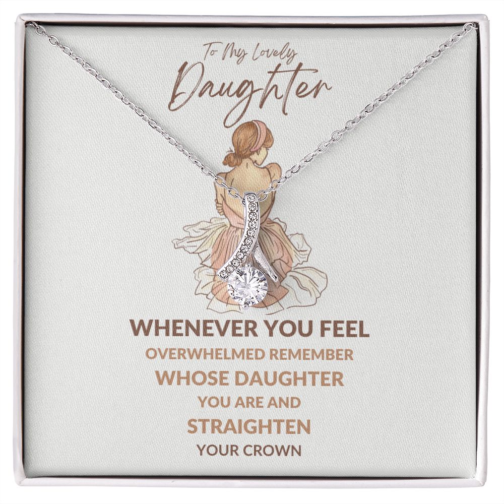 To My Lovely Daughter| Straighten Your Crown| Alluring Beauty