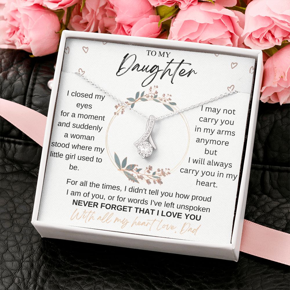 To My Daughter| Carry You in My Heart| Alluring Beauty