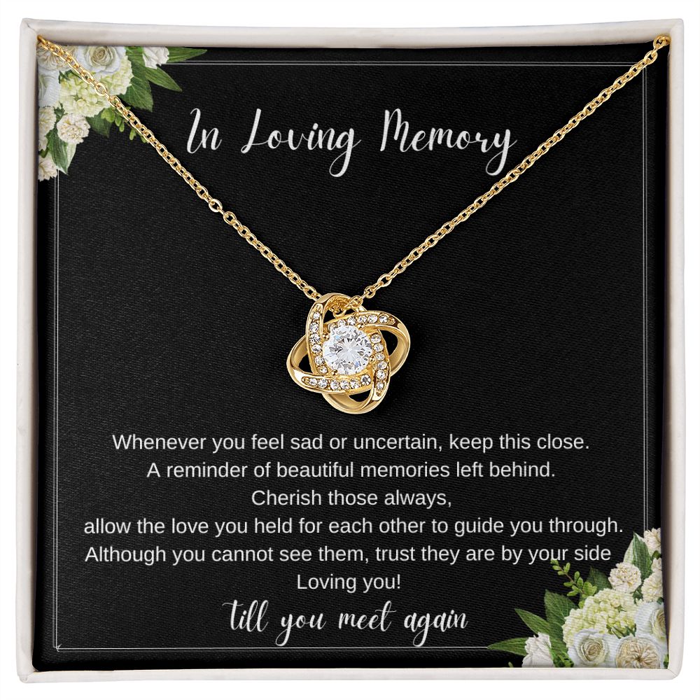 In Loving Memory| Keep This Close| Love Knot