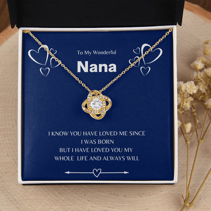 To My Wonderful; Nana| Loved You| Love Knot
