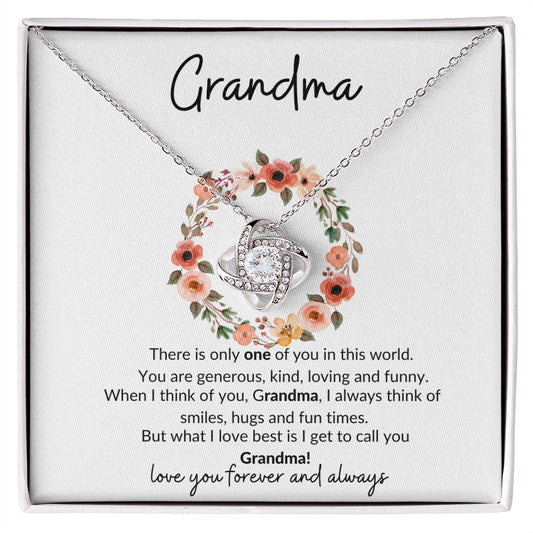 To My Grandma| Smiles Hugs and Fun Times| Love Knot