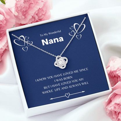 To My Wonderful; Nana| Loved You| Love Knot