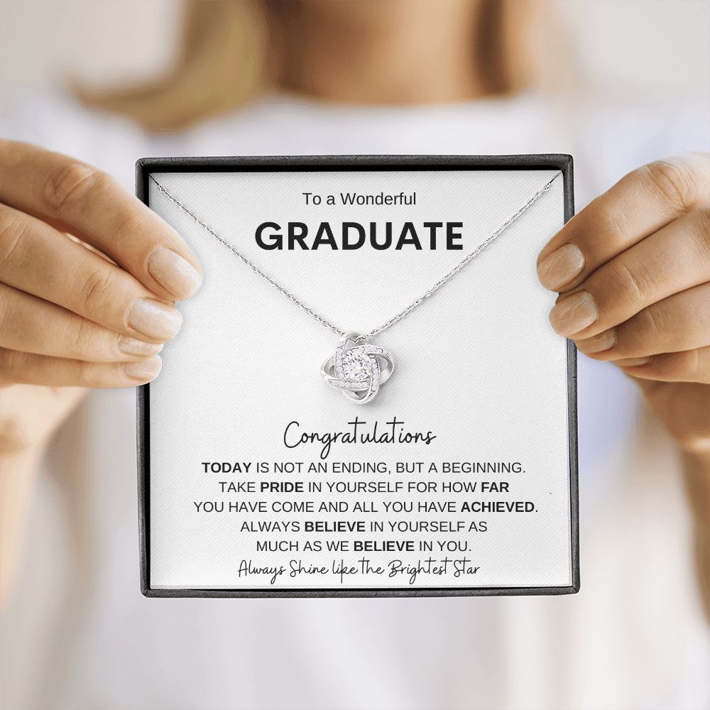 Wonderful Graduate| A Beginning not a Ending| Love knot