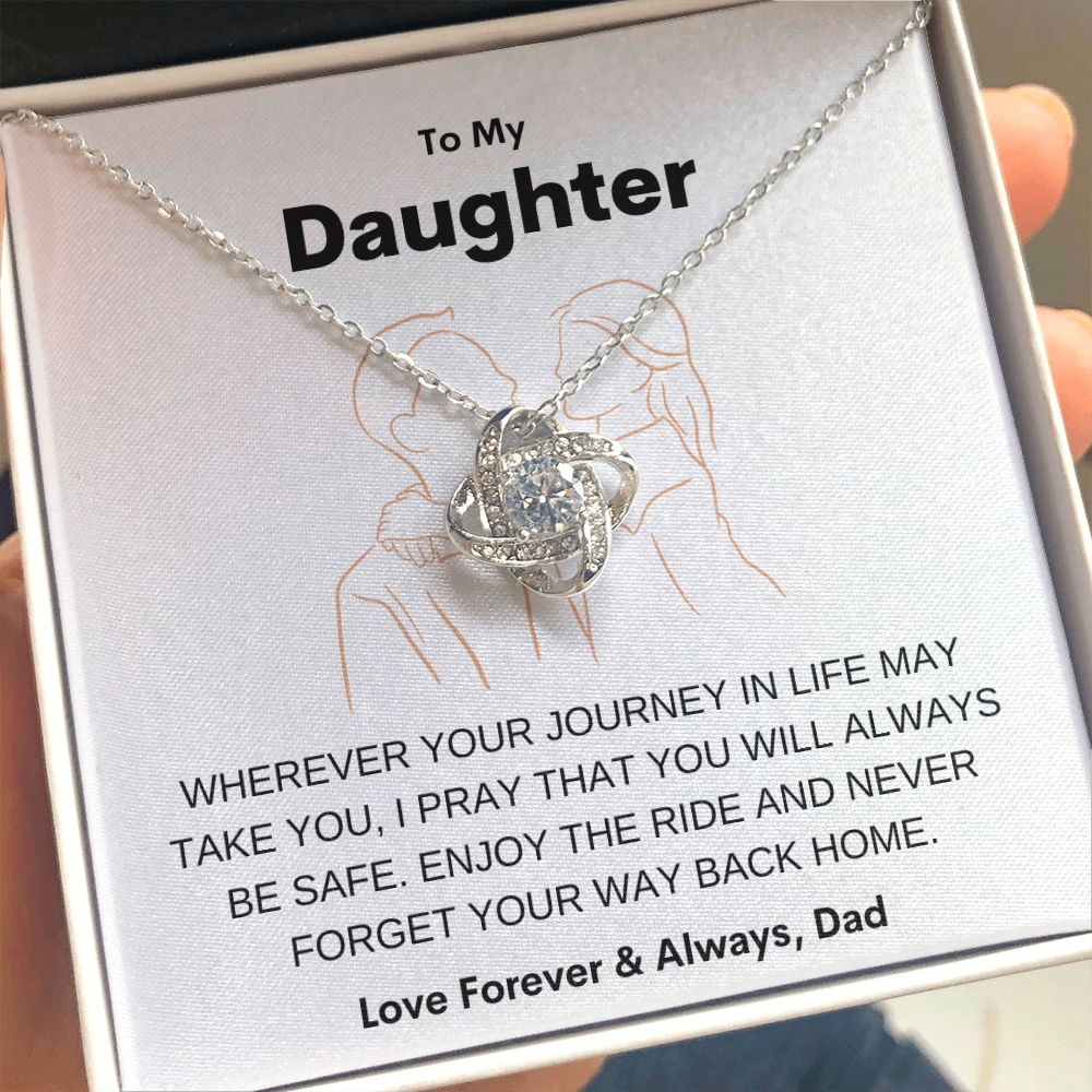 To My Daughter| Enjoy the Ride\ Love Knot