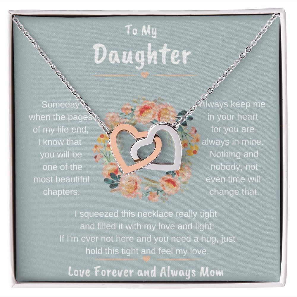 To My Daughter| Need a Hug| Interlocking Hearts