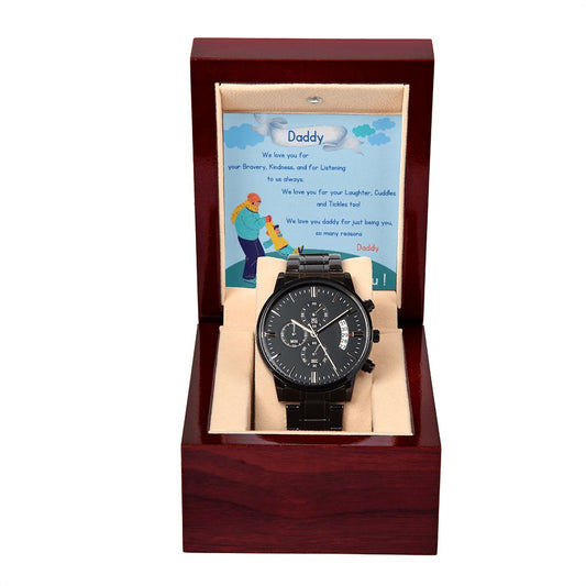 To Daddy| We Love you for| Black Chronograph Watch